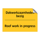 Dakwerkzaamheden bezig - Roof work in progress & Dakwerkzaamheden bezig - Roof work in progress