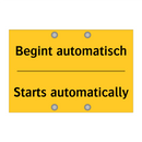 Begint automatisch - Starts automatically & Begint automatisch - Starts automatically