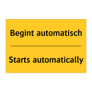 Begint automatisch - Starts automatically & Begint automatisch - Starts automatically