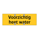 Voorzichtig heet water & Voorzichtig heet water & Voorzichtig heet water
