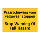 Waarschuwing voor valgevaar stoppen - Stop Warning Of Fall Hazard