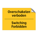 Overschakelen verboden - Switching Forbidden & Overschakelen verboden - Switching Forbidden