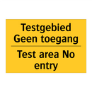 Testgebied Geen toegang - Test area No entry & Testgebied Geen toegang - Test area No entry