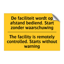 De faciliteit wordt op afstand /.../ - The facility is remotely controlled. /.../