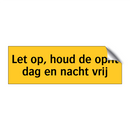 Let op, houd de oprit dag en nacht vrij & Let op, houd de oprit dag en nacht vrij