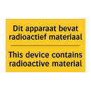 Dit apparaat bevat radioactief materiaal - This device contains radioactive material