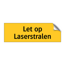 Let op Laserstralen & Let op Laserstralen & Let op Laserstralen & Let op Laserstralen