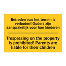 Betreden van het terrein is verboden! /.../ - Trespassing on the property is /.../
