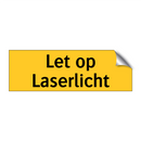 Let op Laserlicht & Let op Laserlicht & Let op Laserlicht & Let op Laserlicht