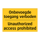 Onbevoegde toegang verboden - Unauthorized access prohibited