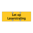 Let op Laserstraling & Let op Laserstraling & Let op Laserstraling