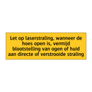 Let op laserstraling, wanneer de hoes open is, vermijd /.../