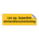 Let op, beperkte winterdienstverlening & Let op, beperkte winterdienstverlening