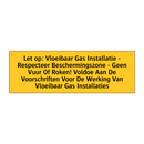 Let op: Vloeibaar Gas Installatie - Respecteer /.../
