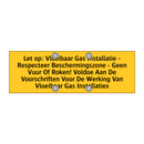 Let op: Vloeibaar Gas Installatie - Respecteer /.../