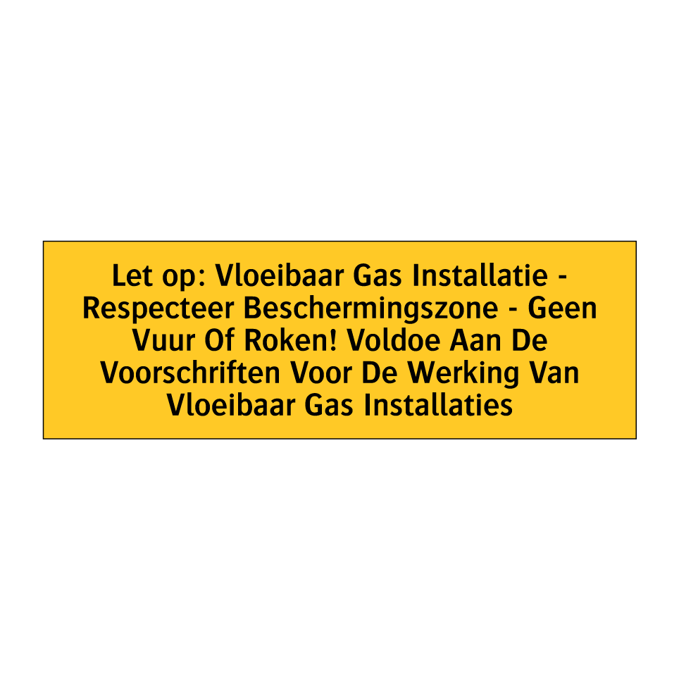 Koop Let op: Vloeibaar Gas Installatie - Respecteer /.../ bord ...