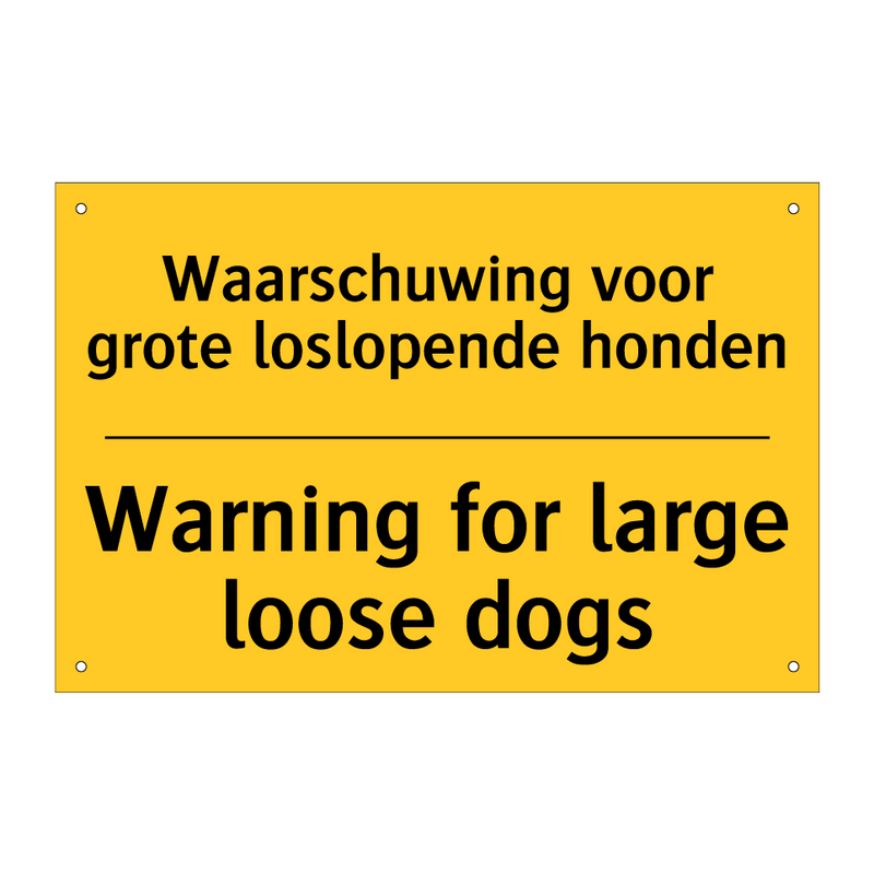 Waarschuwing voor grote loslopende honden - Warning for large loose dogs