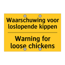 Waarschuwing voor loslopende kippen - Warning for loose chickens