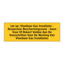 Let op: Vloeibaar Gas Installatie - Respecteer /.../