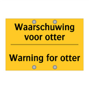 Waarschuwing voor otter - Warning for otter & Waarschuwing voor otter - Warning for otter