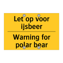 Let op voor ijsbeer - Warning for polar bear & Let op voor ijsbeer - Warning for polar bear