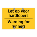 Let op voor hardlopers - Warning for runners & Let op voor hardlopers - Warning for runners