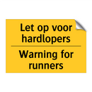 Let op voor hardlopers - Warning for runners & Let op voor hardlopers - Warning for runners