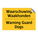 Waarschuwing Waakhonden - Warning Guard Dogs & Waarschuwing Waakhonden - Warning Guard Dogs