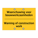 Waarschuwing voor bouwwerkzaamheden - Warning of construction work