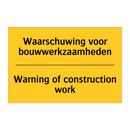 Waarschuwing voor bouwwerkzaamheden - Warning of construction work