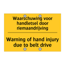 Waarschuwing voor handletsel door riemaandrijving - Warning of hand injury due to belt drive