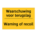 Waarschuwing voor terugslag - Warning of recoil & Waarschuwing voor terugslag - Warning of recoil