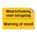 Waarschuwing voor terugslag - Warning of recoil & Waarschuwing voor terugslag - Warning of recoil
