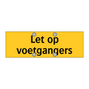 Let op voetgangers & Let op voetgangers & Let op voetgangers