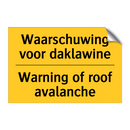 Waarschuwing voor daklawine - Warning of roof avalanche