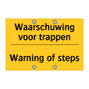 Waarschuwing voor trappen - Warning of steps & Waarschuwing voor trappen - Warning of steps