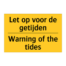Let op voor de getijden - Warning of the tides & Let op voor de getijden - Warning of the tides