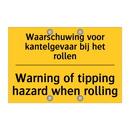 Waarschuwing voor kantelgevaar bij het rollen - Warning of tipping hazard when rolling