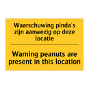 Waarschuwing pinda's zijn aanwezig op deze locatie - Warning peanuts are present in this location