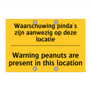 Waarschuwing pinda's zijn aanwezig op deze locatie - Warning peanuts are present in this location