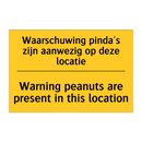 Waarschuwing pinda's zijn aanwezig op deze locatie - Warning peanuts are present in this location