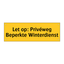 Let op: Privéweg Beperkte Winterdienst & Let op: Privéweg Beperkte Winterdienst