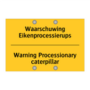 Waarschuwing Eikenprocessierups - Warning Processionary caterpillar
