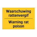Waarschuwing rattenvergif - Warning rat poison & Waarschuwing rattenvergif - Warning rat poison