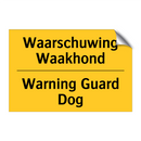 Waarschuwing Waakhond - Warning Guard Dog & Waarschuwing Waakhond - Warning Guard Dog
