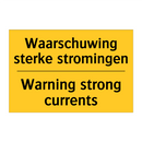 Waarschuwing sterke stromingen - Warning strong currents