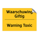 Waarschuwing Giftig - Warning Toxic & Waarschuwing Giftig - Warning Toxic