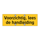 Voorzichtig, lees de handleiding & Voorzichtig, lees de handleiding