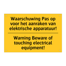 Waarschuwing Pas op voor het aanraken /.../ - Warning Beware of touching electrical /.../