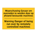 Waarschuwing Gevaar om overreden /.../ - Warning Danger of being run over /.../